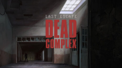 Last Escape Dead Complex