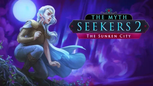 The Myth Seekers 2 The Sunken City