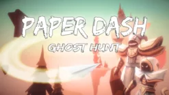Paper Dash Ghost Hunt