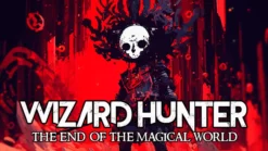 Wizard Hunter The End Of The Magic World