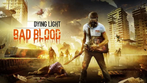 Dying Light Bad Blood