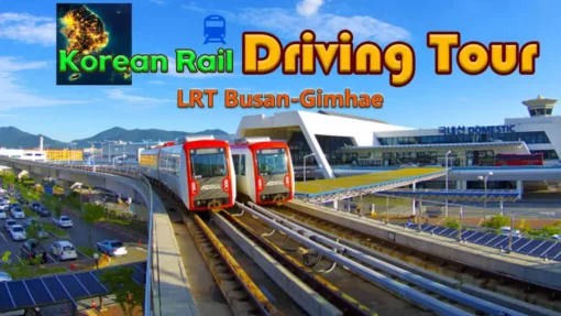 Korean Rail Driving Tour Lrt Busan Gimhae