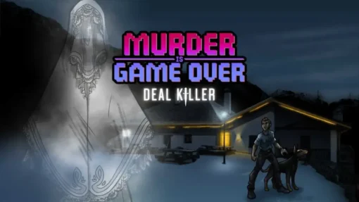 Murder Is Game Over Deal Killer