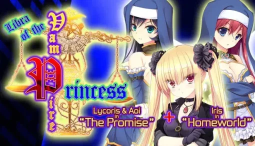 Libra Of The Vampire Princess Lycoris & Aoi In The Promise Plus Iris In Homeworld