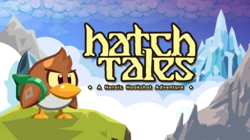 Hatch Tales A Heroic Hookshot Adventure