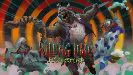 Killing Time Resurrected